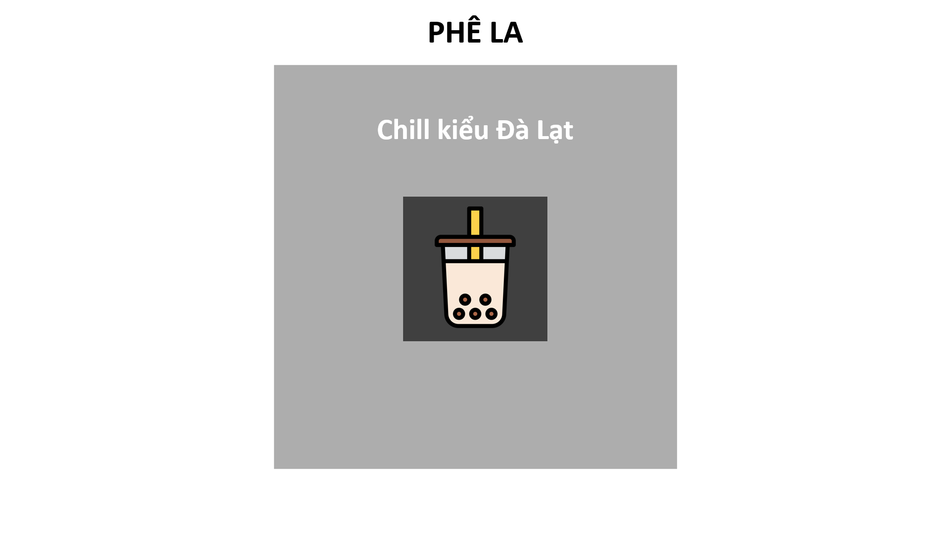 Phê La đại diện cho khái niệm “chill kiểu Đà Lạt”